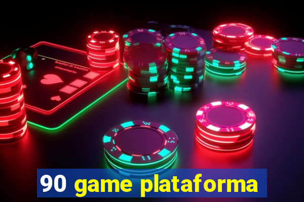 90 game plataforma